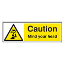 Caution Mind Your Head 200mm x 150mm
