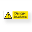 Danger Beware of Vehicles 60cm x 20cm