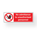 No Admittance to Unauthorised Personnel 30cm x 10cm